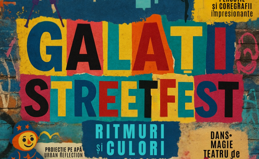 Galați StreetFest - Distracție de Zilele Galațiului
